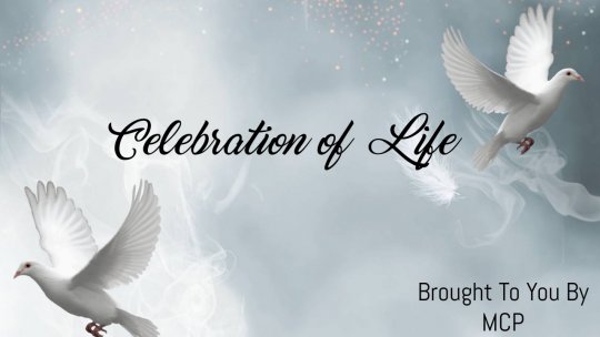 Celebration of Life By MCP