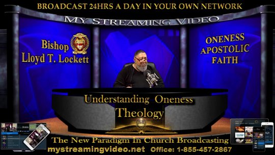 Understanding Oneness Theology Part 8