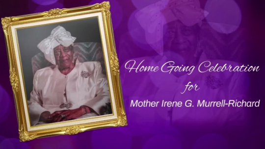 Celebration of Life for Mother Irene G. Murrell-Richard
