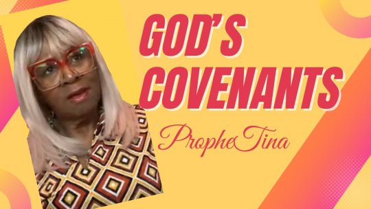 GOD’S COVENANTS WITH HIS PEOPLE