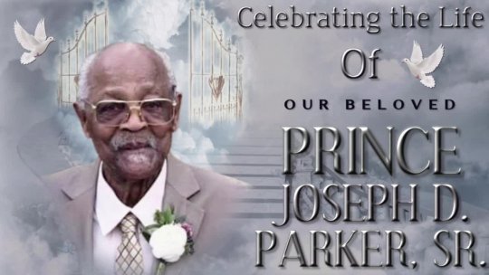 Celebration of Life for Prince Joseph D. Parker, Sr.