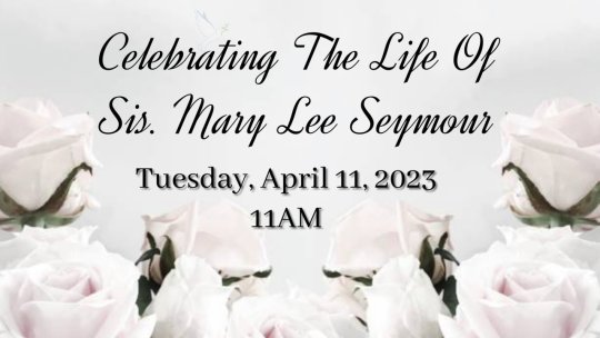 Celebration of Life for Sis. Mary Lee Seymour