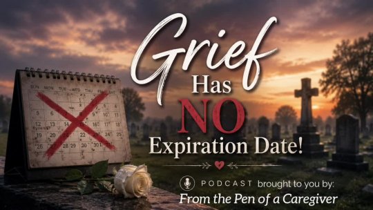 Podcast: “Grief Has No Expiration Date”