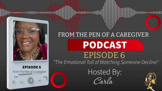 From the Pen of a Caregiver The Emotional Toll of Watching Someone Decline