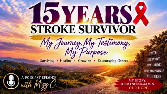 Audio Podcast: 15 YEAR STROKE SURVIVOR